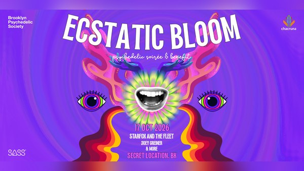 ECSTATIC BLOOM: A Psychedelic Soirée — event flyer
