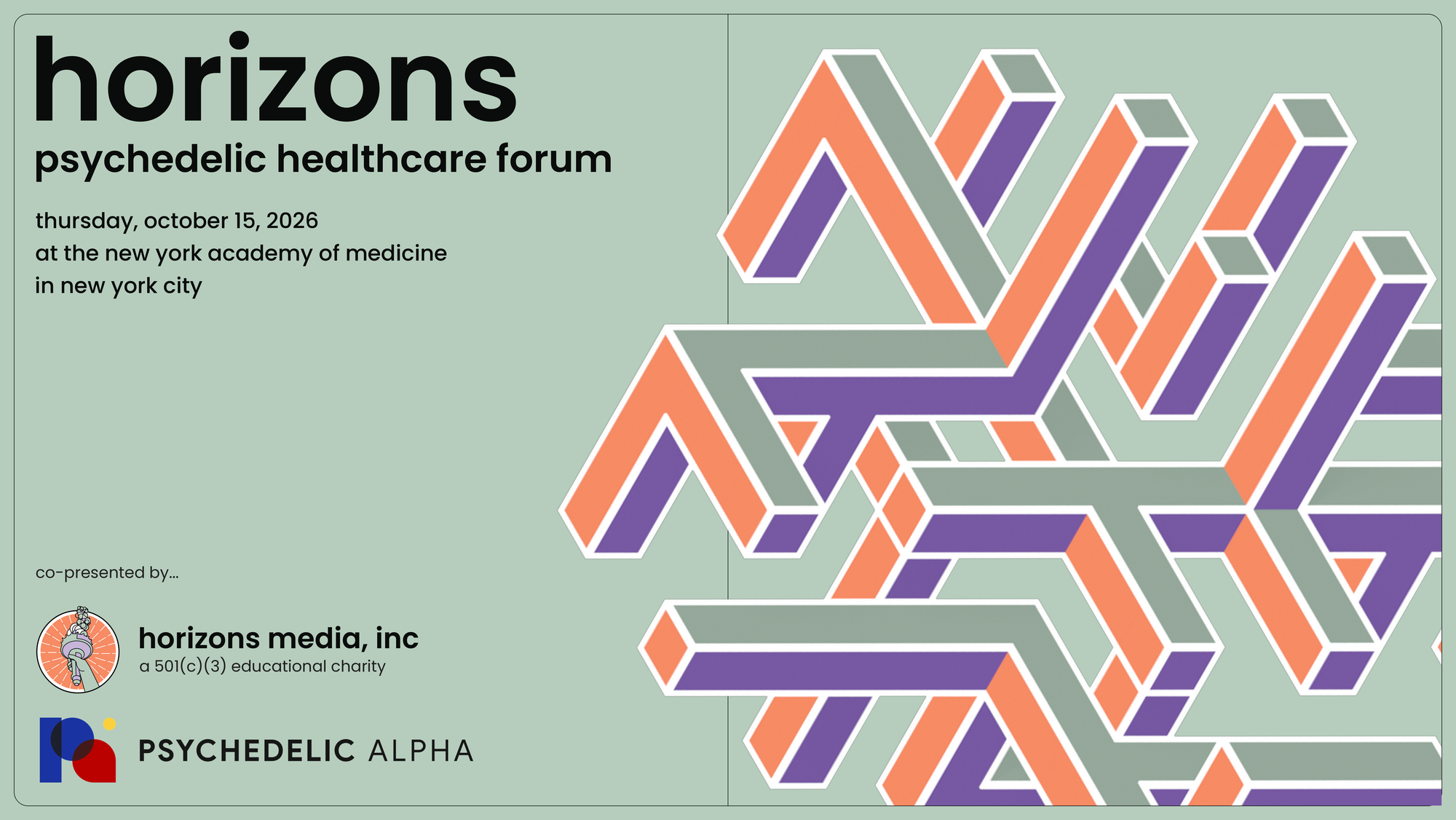 Horizons — The Psychedelic Healthcare Forum. Thursday, October 15, 2026, at the New York Academy of Medicine, New York City.